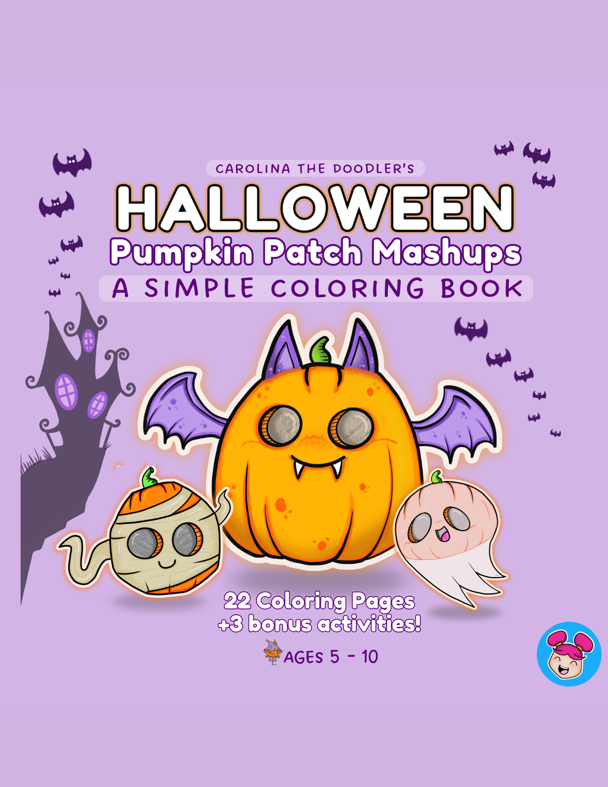 Front cover of a children's coloring book titled 'Halloween Pumpkin Patch Mashups' by Carolina the Doodler's, showing a cartoon orange pumpkin with purple wings, a mummy, and a ghost on a lavender background.
